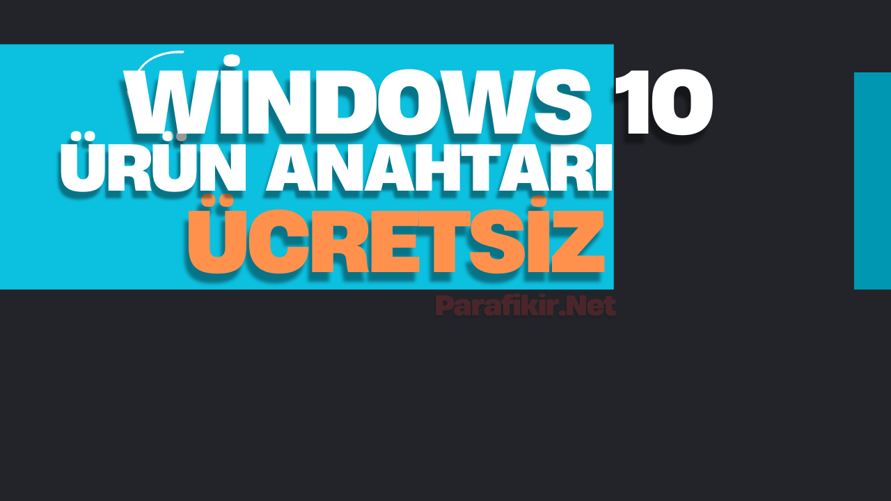 Windows 10 Ürün Anahtarı Ücretsiz 2024 (%100 Çalışıyor) Bedava